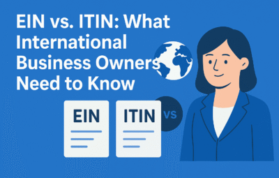 EIN vs ITIN What International Business Owners Need to Know